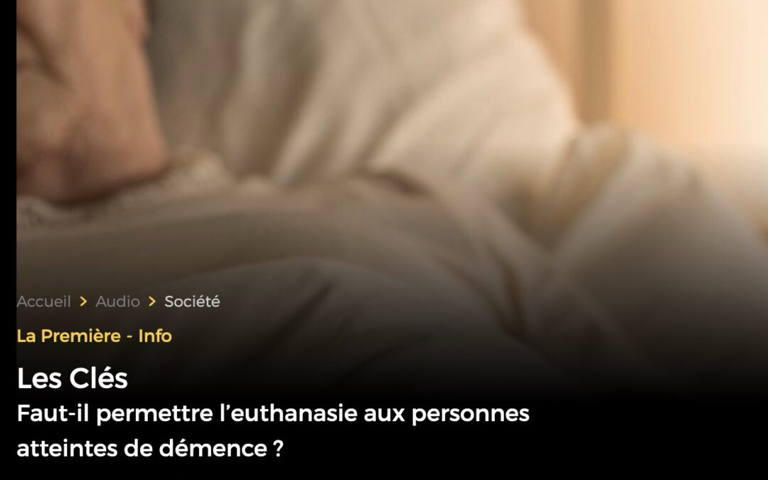 Faut-il permettre l&rsquo;euthanasie aux personnes atteintes de démence ?